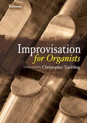 Bild des Verkufers fr Improvisation for Organists : for organ(pedaliter) zum Verkauf von AHA-BUCH GmbH