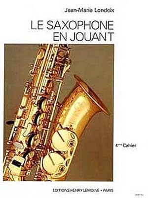 Bild des Verkufers fr Le saxophone en jouant vol.4 (frz) zum Verkauf von AHA-BUCH GmbH