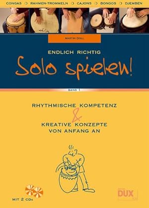 Immagine del venditore per Endlich richtig Solo spielen Band 1 :Rhythmische Kompetenz und : kreative Konzepte von Anfang an venduto da AHA-BUCH GmbH