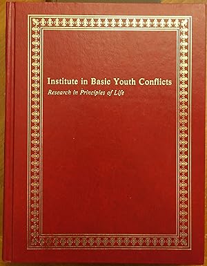 Institute in Basic Youth Conflicts: Research in Principles of Life