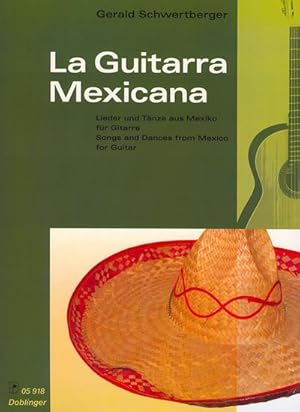 Bild des Verkufers fr La guitarra mexicana Lieder undTnze aus Mexico : fr Gitarre zum Verkauf von AHA-BUCH GmbH