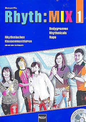 Seller image for Rhyth:Mix Band 1 (+CD)Bodygrooves, Rhythmicals und Raps : fr rhythmisches Klassenmusizieren for sale by AHA-BUCH GmbH
