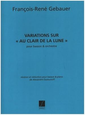 Bild des Verkufers fr Variations sur Au clair de la lunepour basson et orchestre : pour basson et piano zum Verkauf von AHA-BUCH GmbH