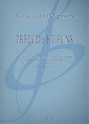 Bild des Verkufers fr Prlude et Funk pour 4 clarinettes(BBABass) : partition et parties zum Verkauf von AHA-BUCH GmbH
