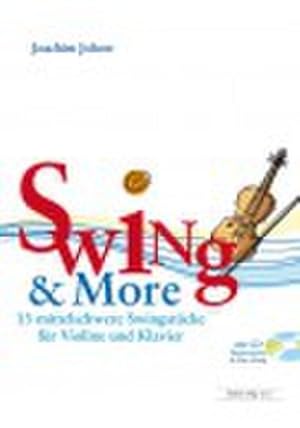 Bild des Verkufers fr Swing and more (+CD) : fr Violine und Klavier zum Verkauf von AHA-BUCH GmbH