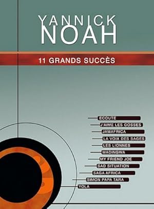 Bild des Verkufers fr Yannick Noah, 11 Grands Succs de Yannick NoahPiano, Vocal and Guitar : Buch zum Verkauf von AHA-BUCH GmbH