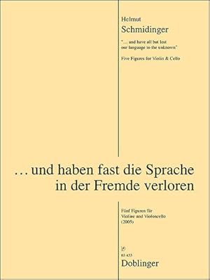 Bild des Verkufers fr Und haben fast die Sprache in der Fremdeverloren fr Violine und Violoncello : 2 Spielpartituren zum Verkauf von AHA-BUCH GmbH