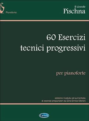 Bild des Verkufers fr Il Grande Pischna: 60 Esercizi tecnici progressiviper pianoforte zum Verkauf von AHA-BUCH GmbH