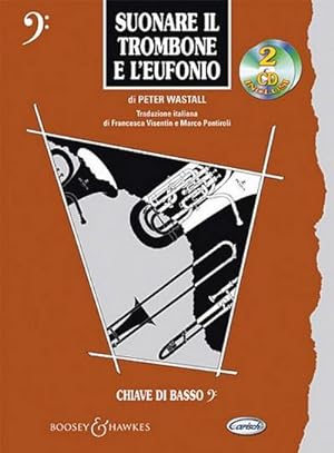 Seller image for Peter Wastall, Suonare il Trombone e l'EufonioPosaune : Buch + CD for sale by AHA-BUCH GmbH