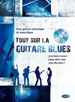 Image du vendeur pour Christophe Rime, Tout sur la Guitare BluesGitarre : Buch + CD mis en vente par AHA-BUCH GmbH