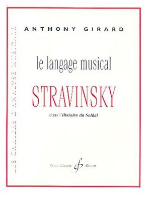Bild des Verkufers fr Le langage musical de Stravinsky dansl`histoire du soldat zum Verkauf von AHA-BUCH GmbH