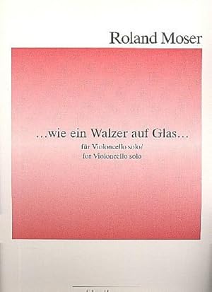 Seller image for Wie ein Walzer auf Glasfr Violoncello for sale by AHA-BUCH GmbH