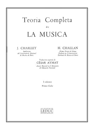 Imagen del vendedor de CHAILLEY J./CHALLAN TEORIA COMPLETADE LA MUSICA (VERSION ESPAGNOLE) VOLUME 1 BL843 a la venta por AHA-BUCH GmbH