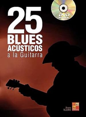 Seller image for Antonio Tejeiro, 25 Blues Acusticos GutiarraGitarre : Buch + DVD for sale by AHA-BUCH GmbH