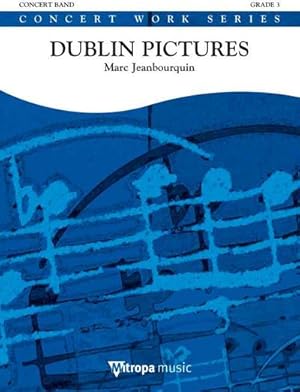 Seller image for Marc Jeanbourquin, Dublin PicturesConcert Band/Harmonie : Partitur for sale by AHA-BUCH GmbH