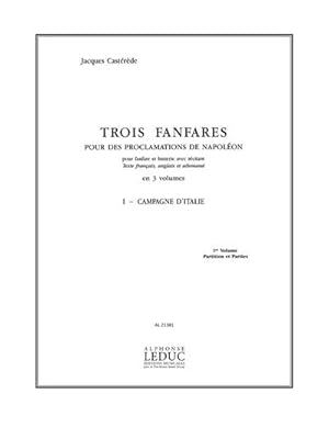 Bild des Verkufers fr CASTEREDE 3 FANFARES POUR DES PROCLAMAT.NAPOLEON VOL.1:CAMPAGNE D'ITALIE/PTION/PTIES zum Verkauf von AHA-BUCH GmbH