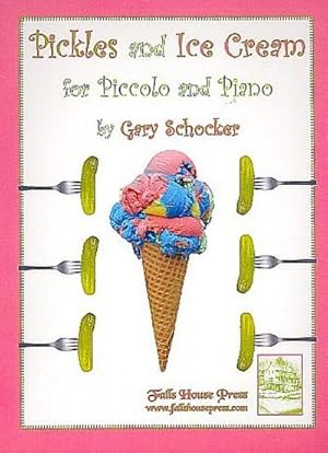 Imagen del vendedor de Pickles and Ice Creamfor piccolo flute and piano a la venta por AHA-BUCH GmbH