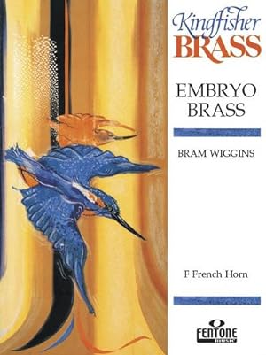 Image du vendeur pour Embryo Brass : for horn in F and piano10 short solos for beginner brass : player mis en vente par AHA-BUCH GmbH