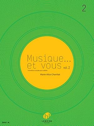 Imagen del vendedor de Charritat, Marie -Alice, Musique. et vous Vol.2Formation musicale : Partition a la venta por AHA-BUCH GmbH
