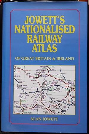 Seller image for Jowett's Nationalised Railway Atlas of Great Britain & Ireland with the privatised situation as at the 31st December 1993 for sale by Anvil Books