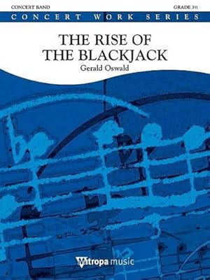 Bild des Verkufers fr Gerald Oswald, The Rise of the BlackjackConcert Band/Harmonie : Partitur zum Verkauf von AHA-BUCH GmbH