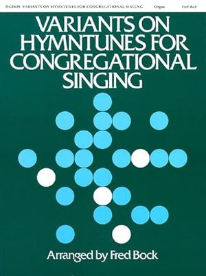 Bild des Verkufers fr Fred Bock, Variants On Hymn TunesOrgel : Buch zum Verkauf von AHA-BUCH GmbH
