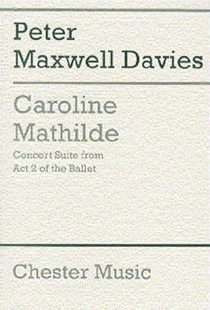 Bild des Verkufers fr Peter Maxwell Davies: Caroline Mathilde Act 2 (Concert Suite) (Score)Orchestra, High Voice : Score zum Verkauf von AHA-BUCH GmbH