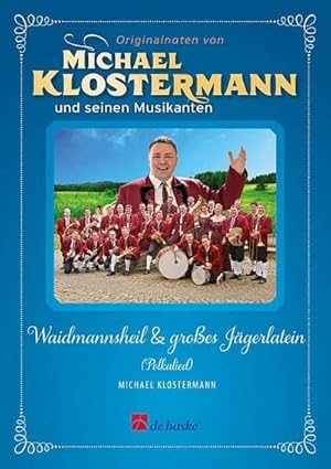 Seller image for Michael Klostermann, Waidmannsheil & groes JgerlateinBlaskapelle : Partitur for sale by AHA-BUCH GmbH