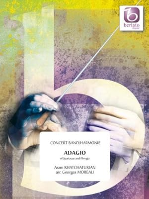Seller image for Aram Il'yich Khachaturian, Adagio Of Spartacus And PhrygiaConcert Band/Harmonie : Partitur + Stimmen for sale by AHA-BUCH GmbH
