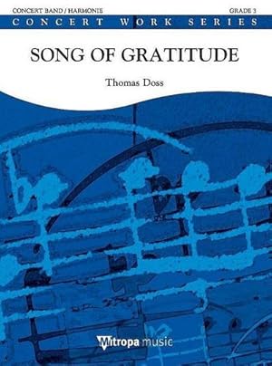 Bild des Verkufers fr Thomas Doss, Song of GratitudeConcert Band/Harmonie : Partitur zum Verkauf von AHA-BUCH GmbH
