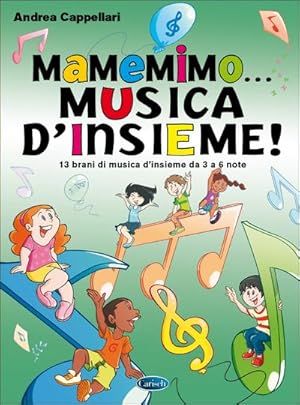 Bild des Verkufers fr Andrea Cappellari, MaMeMiMo? Musica d'insieme!Children Education : Buch zum Verkauf von AHA-BUCH GmbH