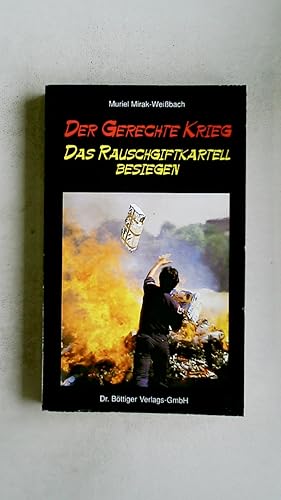 DER GERECHTE KRIEG: DAS RAUSCHGIFTKARTELL BESIEGEN.