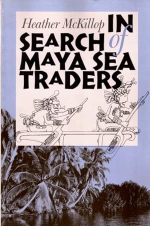 Image du vendeur pour In Search of Maya Sea Traders mis en vente par LEFT COAST BOOKS