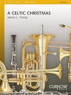 Bild des Verkufers fr James L. Hosay, A Celtic ChristmasConcert Band/Harmonie : Partitur zum Verkauf von AHA-BUCH GmbH