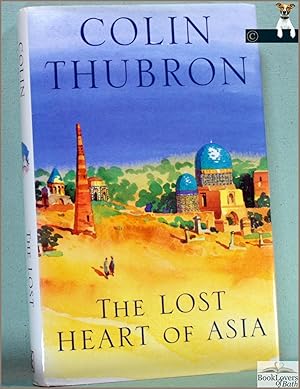 Seller image for The Lost Heart of Asia for sale by BookLovers of Bath