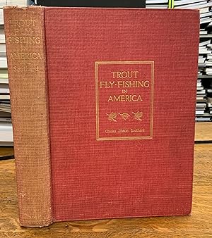 1914 Trout Fly-Fishing in America - Charles Zibeon Southard - 1st Ed, Color Plts