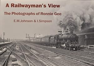 A Railwayman's View : The Photographs of Ronnie Gee