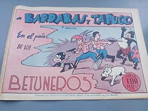 BARRABAS Y TARUGO. BARRABAS Y TARUGO EN EL PAIS DE LOS BETUNEROS