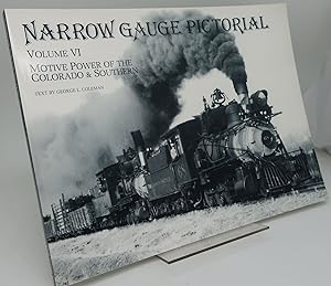 NARROW GAUGE PICTORIAL Volume VI Motive Power of The Colorado & Southern