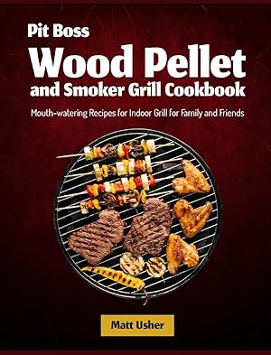 Imagen del vendedor de Pit Boss Wood Pellet and Smoker Grill Cookbook a la venta por moluna