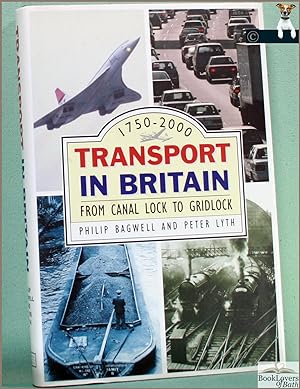 Bild des Verkufers fr Transport in Britain: From Canal Lock to Gridlock zum Verkauf von BookLovers of Bath