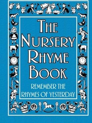 Bild des Verkufers fr The Book of Nursery Rhymes: Remember The Rhymes of Yesterday zum Verkauf von WeBuyBooks