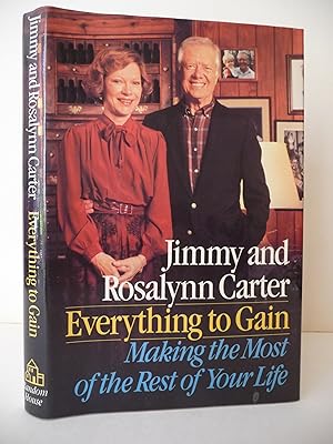 Everything to Gain: Making the Most of the Rest of Your Life, (Signed by both authors)