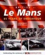 Bild des Verkufers fr The British at Le Mans: 85 Years of Endeavour zum Verkauf von WeBuyBooks