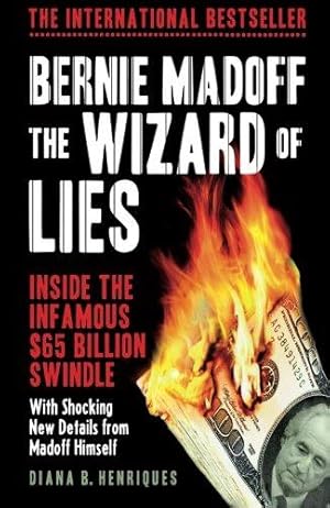 Bild des Verkufers fr Bernie Madoff, The Wizard of Lies: Inside The Infamous $65 Billion Swindle zum Verkauf von WeBuyBooks