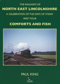 The Railways of North East Lincolnshire Part Four : Comforts and Fish