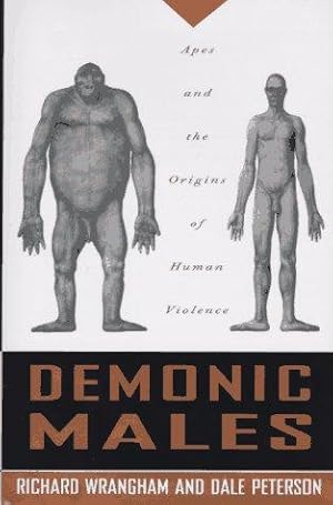 Bild des Verkufers fr Demonic Males: Apes and the Origins of Human Violence zum Verkauf von WeBuyBooks