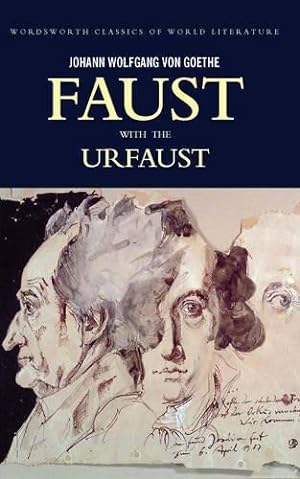 Seller image for Faust: A Tragedy In Two Parts & The Urfaust (Wordsworth Classics of World Literature) for sale by WeBuyBooks
