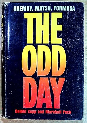 Imagen del vendedor de The Odd Day: Quemoy, Matsu, Formosa a la venta por Pendleburys - the bookshop in the hills