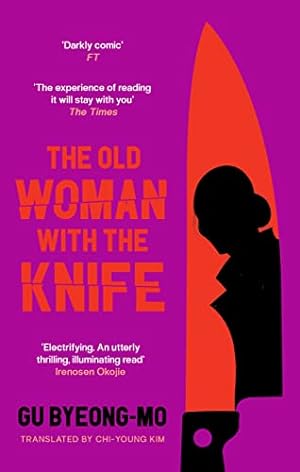Seller image for The Old Woman With the Knife: Gu Byeong-Mo for sale by WeBuyBooks